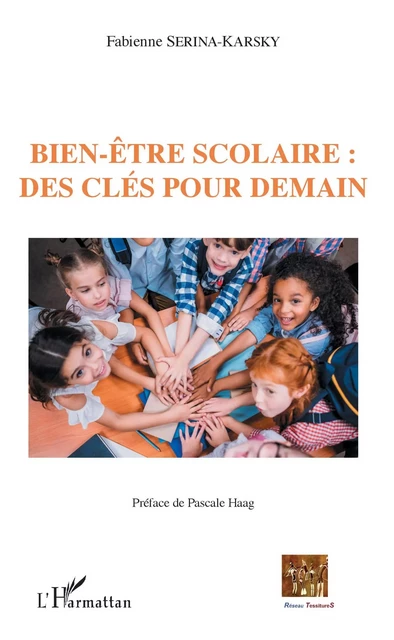 Bien-être scolaire : des clés pour demain - Fabienne Serina-Karsky - Editions L'Harmattan