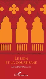 Le Lion et La Courtisane