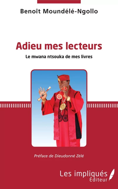 Adieu mes lecteurs - Benoît Moundélé-Ngollo - Les Impliqués