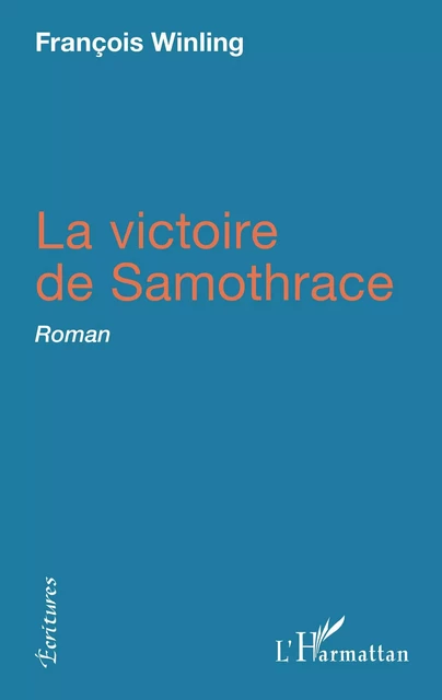 La victoire de Samothrace - François Winling - Editions L'Harmattan