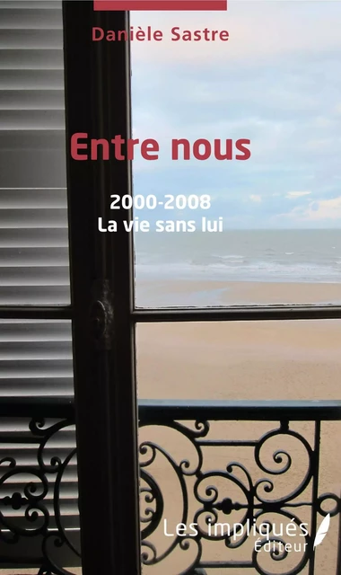 Entre nous 2000 - 2008 - Danièle Sastre - Les Impliqués