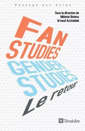 Fan et genger studies  : le retour