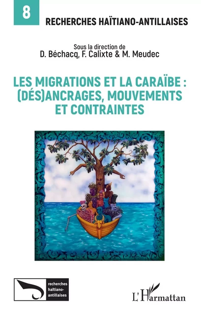 Les migrations et la Caraïbe: - Dimitri Béchacq, Fritz Calixte, Marie Meudec - Editions L'Harmattan