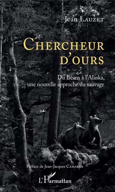 Chercheur d'Ours - Jean Lauzet - Editions L'Harmattan