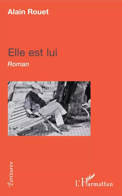 Elle est Lui - Alain Rouet - Editions L'Harmattan