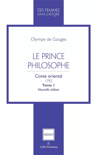 Le Prince philosophe - Olympe De Gouges - Indigo - Côté femmes