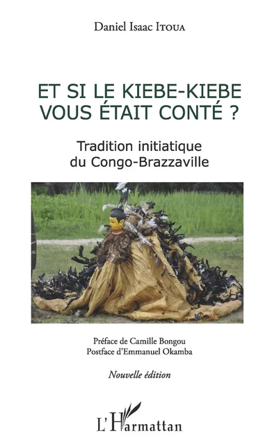 Et si le kiebe-kiebe vous était conté ? - Daniel Isaac Itoua - Editions L'Harmattan