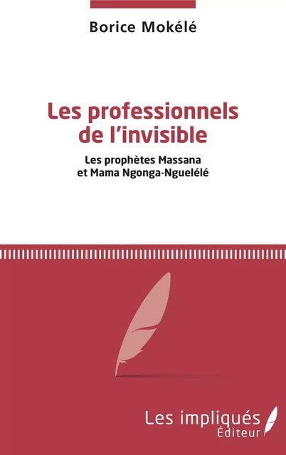 Les professionnels de l'invisible - Borice Mokélé - Les Impliqués