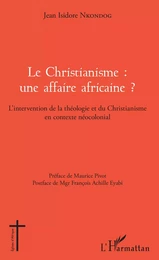 Le Christianisme : une affaire africaine ?