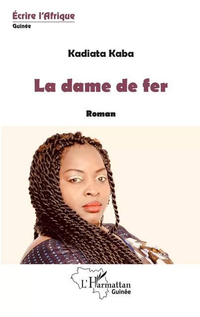 La dame de fer - Kadiata Kaba - Editions L'Harmattan