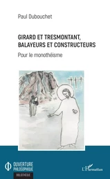 Girard et Tresmontant, balayeurs et constructeurs