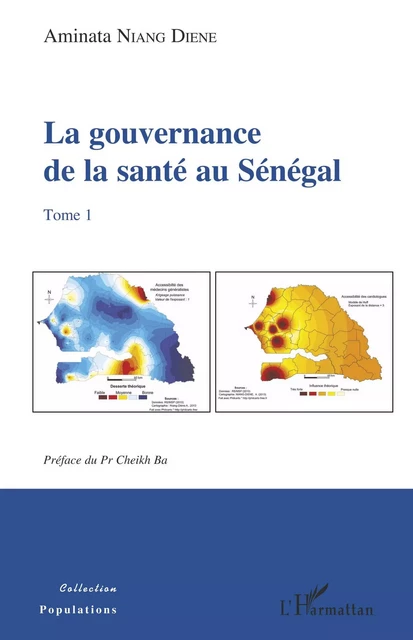 La gouvernance de la santé au Sénégal Tome 1 - Aminata Niang Diene - Editions L'Harmattan