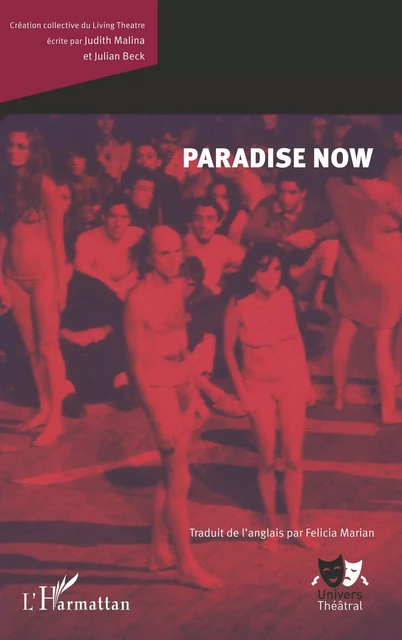 Paradise Now - Judith Malina, Julian Beck, Felicia Marian - Editions L'Harmattan