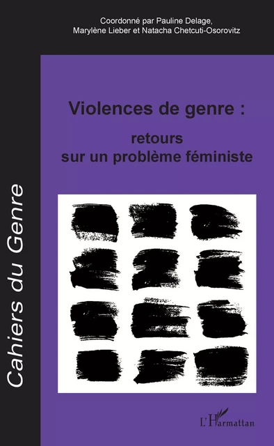 Violences de genre : retours sur un problème féministe - Pauline Delage, Marylène Lieber, Natacha Chetcuti - Editions L'Harmattan