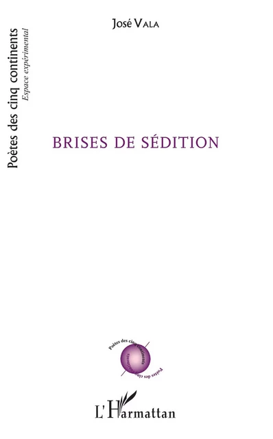 Brises de sédition - José Vala - Editions L'Harmattan