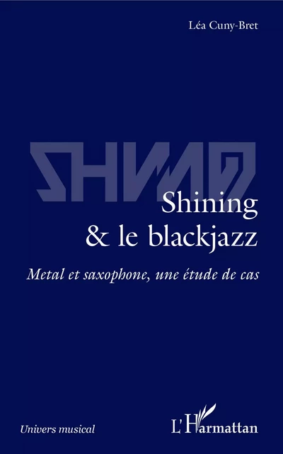 Shining & le blackjazz - Léa Cuny-Bret - Editions L'Harmattan