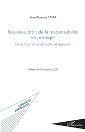 Nouveau droit de la responsabilité de protéger