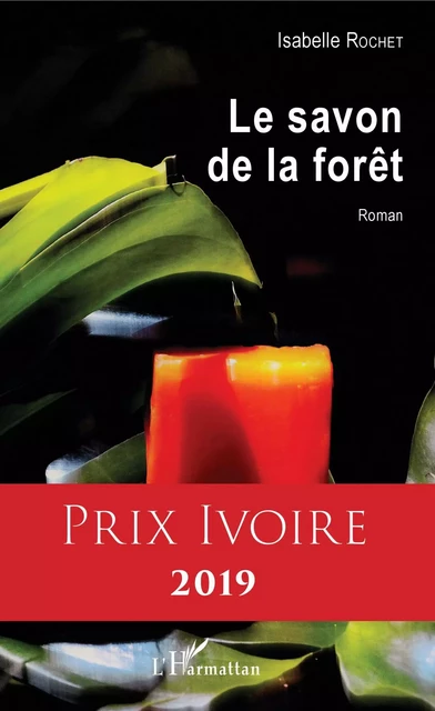 Le savon de la forêt - Isabelle Rochet - Editions L'Harmattan