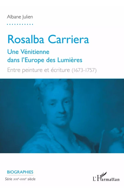 Rosalba Carriera - Albane Julien - Editions L'Harmattan