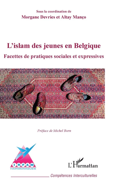 L'islam des jeunes en Belgique - Morgane Devries, Altay Manço - Editions L'Harmattan