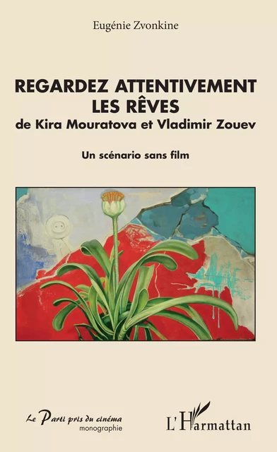 Regardez attentivement les rêves - Eugénie Zvonkine - Editions L'Harmattan