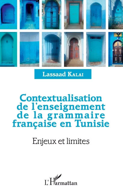 Contextualisation de l'enseignement de la grammaire française et Tunisie - Lassaad Kalai - Editions L'Harmattan