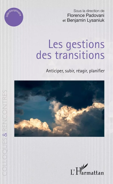 Les gestions des transitions - Florence Padovani, Benjamin Lysaniuk - Editions L'Harmattan