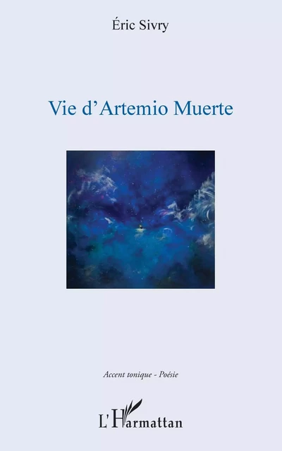 Vie d'Artemio Muerte - Eric Sivry - Editions L'Harmattan