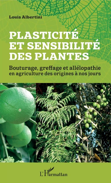 Plasticité et sensibilité des plantes - Louis Albertini - Editions L'Harmattan