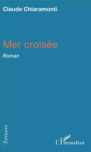 Mer croisée - Claude Chiaramonti - Editions L'Harmattan