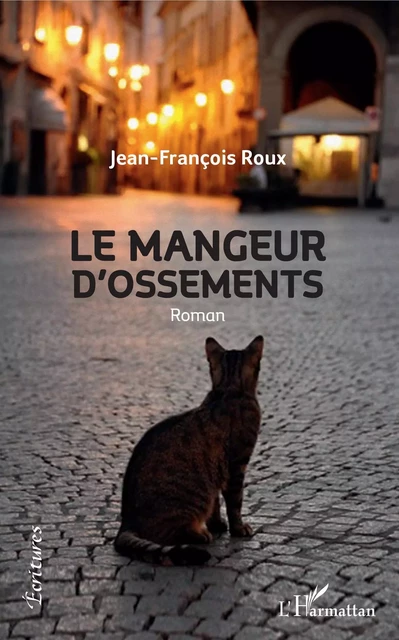 Le Mangeur d'ossements - Jean-François ROUX - Editions L'Harmattan