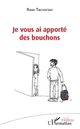 Je vous ai apporté des bouchons