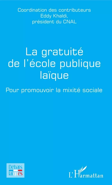 La gratuité de l'école publique laïque - Eddy Khaldi - Editions L'Harmattan