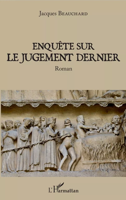 Enquête sur le jugement dernier - Jacques Beauchard - Editions L'Harmattan