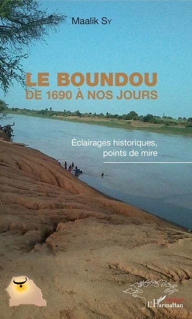 Le Boundou de 1690 à nos jours - Awa Diagne Sy - Editions L'Harmattan