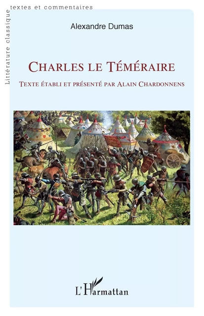 Charles le Téméraire - Alexandre Dumas - Editions L'Harmattan