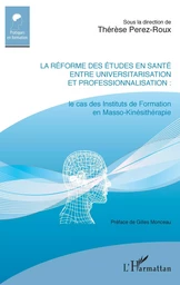 La réforme des études en santé entre universitarisation et professionnalisation