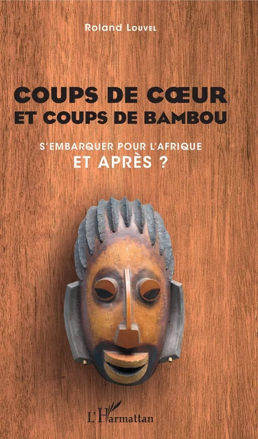 Coups de cur et coups de bambou - Roland Louvel - Editions L'Harmattan