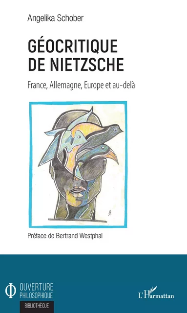 Géocritique de Nietzsche - Angelika Schober - Editions L'Harmattan