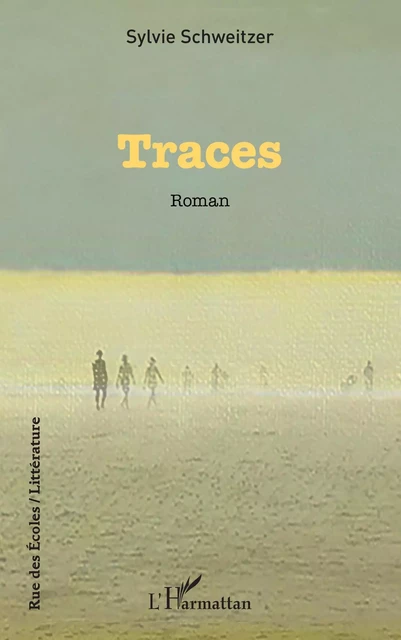 Traces - Sylvie Schweitzer - Editions L'Harmattan