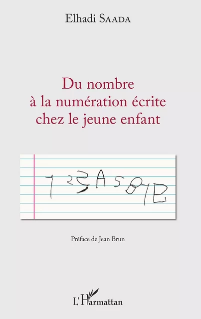 Du nombre à la numération écrite chez le jeune enfant - Elhadi Saada - Editions L'Harmattan