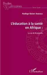 L'éducation à la santé en Afrique : le cas de Brazzaville