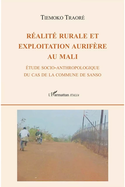 Réalité rurale et exploitation aurifère au Mali - Tiemoko Traoré - Harmattan Italia