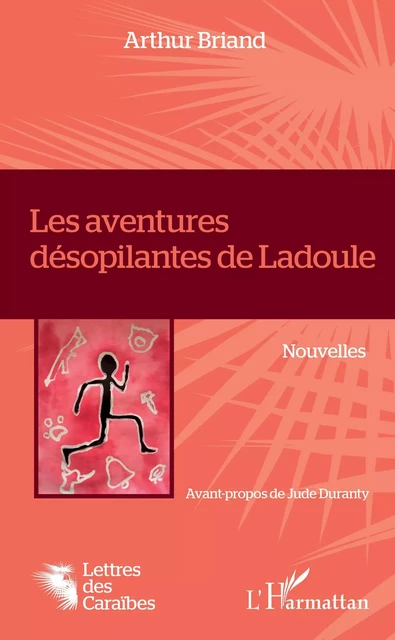 Les aventures désopilantes de Ladoule - Arthur Briand - Editions L'Harmattan