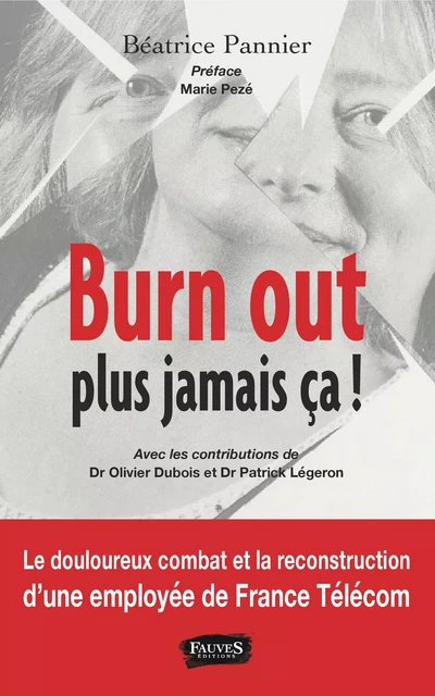 Burn out, plus jamais ça ! - Béatrice Pannier - Fauves editions