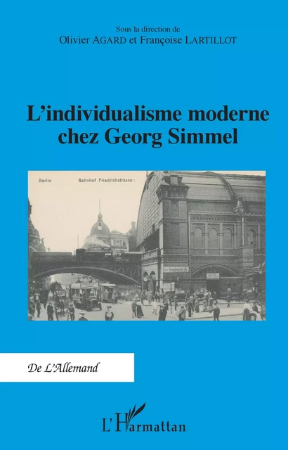 L'individualisme moderne chez Georg Simmel - Olivier Agard, Françoise Lartillot - Editions L'Harmattan