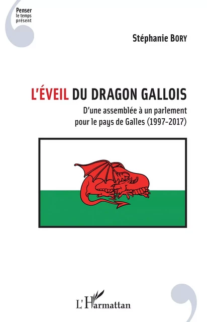 L'éveil du dragon gallois - Stéphanie Bory - Editions L'Harmattan