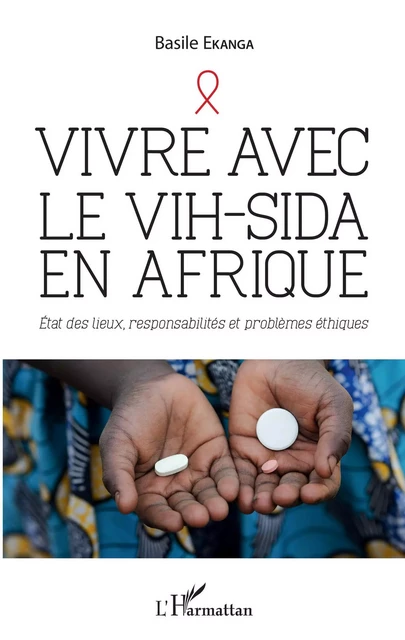 Vivre avec le VIH-Sida en Afrique - Basile Ekanga - Editions L'Harmattan