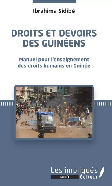 Droits et devoirs des Guinéens - Ibrahima Sidibé - Les Impliqués