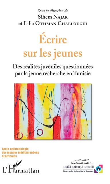 Ecrire sur les jeunes - Sihem Najar, Lilia Othman Challougui - Editions L'Harmattan